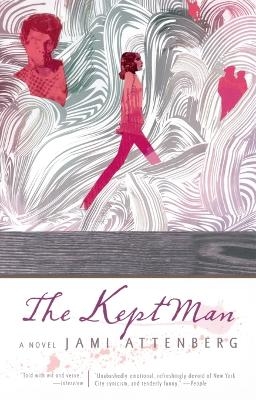 The Kept Man - Jami Attenberg