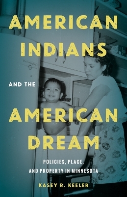 American Indians and the American Dream - Kasey R. Keeler