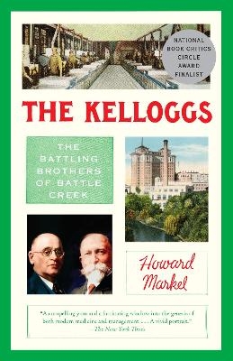 The Kelloggs - Howard Markel