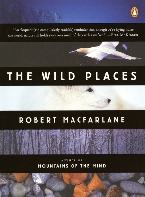 The Wild Places - Robert Macfarlane