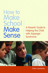 How to Make School Make Sense -  Clare Lawrence