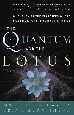 The Quantum and the Lotus - Matthieu Ricard, Trinh Xuan Thuan