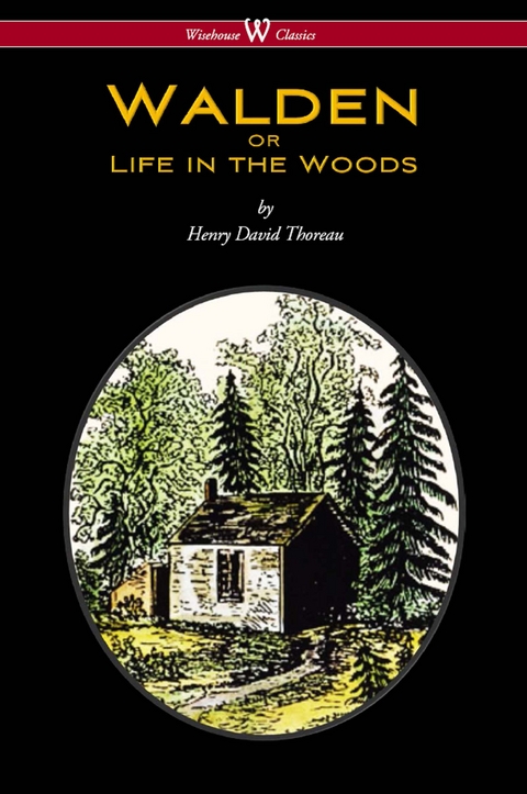 WALDEN or Life in the Woods - Henry David Thoreau