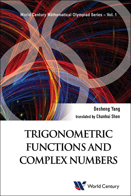 TRIGONOMETRIC FUNCTIONS AND COMPLEX NUMBERS - Desheng Yang