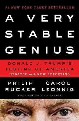 A Very Stable Genius - Philip Rucker, Carol Leonnig