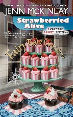 Strawberried Alive - Jenn McKinlay