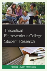 Theoretical Frameworks in College Student Research -  Terrell L. Strayhorn