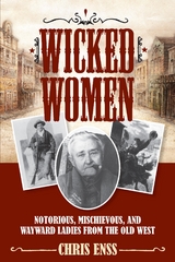 Wicked Women -  Chris Enss