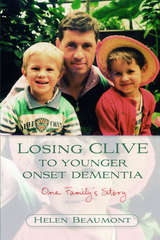 Losing Clive to Younger Onset Dementia - Helen Beaumont