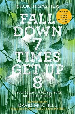 Fall Down 7 Times Get Up 8 - Naoki Higashida