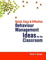 Quick, Easy and Effective Behaviour Management Ideas for the Classroom -  Nicola Morgan