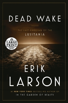 Dead Wake - Erik Larson