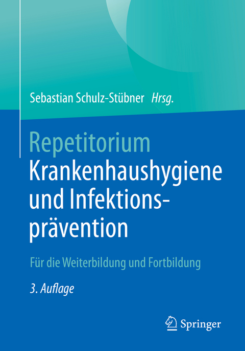 Repetitorium Krankenhaushygiene und Infektionsprävention - 