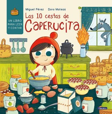 Las 10 cestas de Caperucita / Little Red Riding Hood's 10 Baskets - Miguel Perez