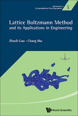 LATTICE BOLTZMANN METHOD AND ITS APPLICATIONS IN ENGINEERING - Zhaoli Guo, Chang Shu