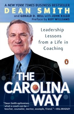 The Carolina Way - Dean Smith, Gerald D. Bell, John Kilgo