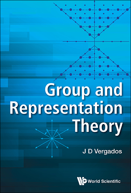 GROUP AND REPRESENTATION THEORY - Ioannis John Demetrius Vergados