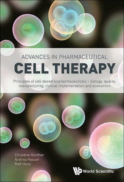 Advances In Pharmaceutical Cell Therapy: Principles Of Cell-based Biopharmaceuticals -  Hauser Andrea Josefine Hauser,  Guenther Christine Guenther,  Huss Ralf Huss