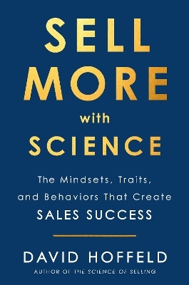 Sell More with Science - David Hoffeld