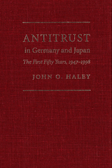 Antitrust in Germany and Japan - John O. Haley