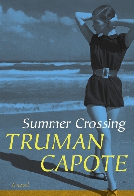 Summer Crossing - Truman Capote