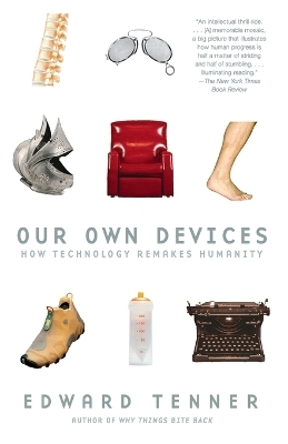 Our Own Devices - Edward Tenner