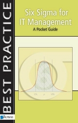 Six Sigma for IT Management - A Pocket Guide -  Melvin Harteveld,  Sven den Boer