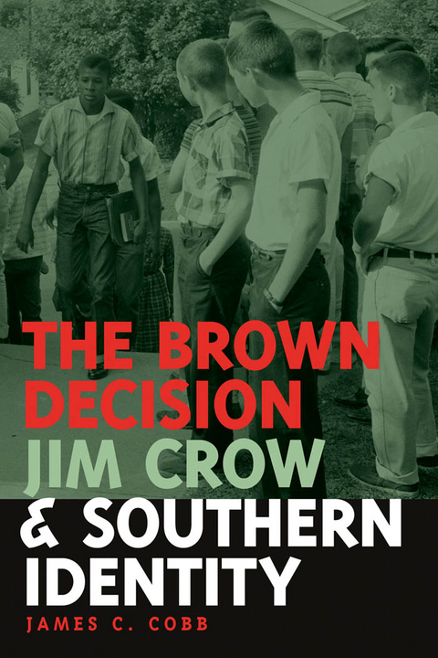 The Brown Decision, Jim Crow, and Southern Identity - James C. Cobb