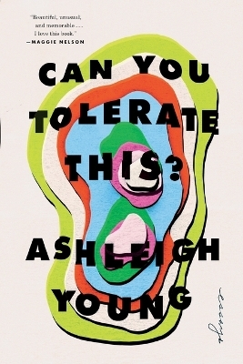 Can You Tolerate This? - Ashleigh Young