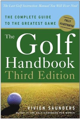 The Golf Handbook, Third Edition - Vivien Saunders