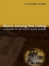 Alone among the Living -  G. Richard Hoard