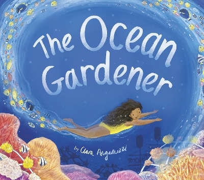 The Ocean Gardener  - Clara Anganuzzi