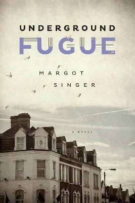 Underground Fugue - Margot Singer