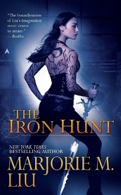 The Iron Hunt - Marjorie M. Liu