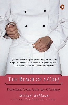 The Reach of a Chef - Michael Ruhlman