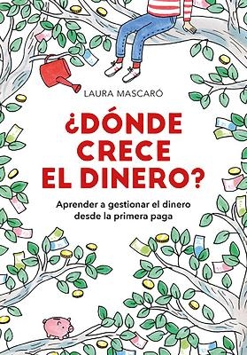 ¿Dónde crece el dinero? / Where Does Money Grow? - Laura Mascaro