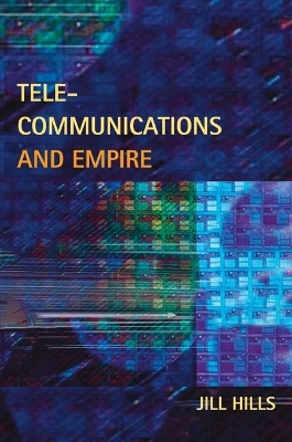 Telecommunications and Empire - Jill Hills