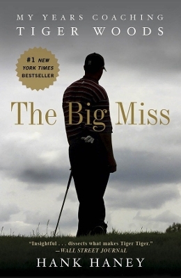 The Big Miss - Hank Haney