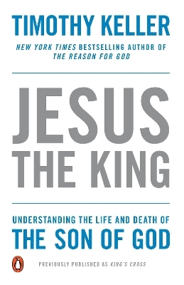 Jesus the King - Timothy Keller