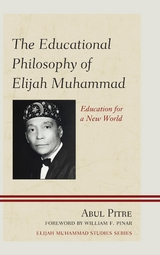 Educational Philosophy of Elijah Muhammad -  Abul Pitre