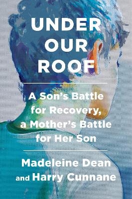 Under Our Roof - Madeleine Dean, Harry Cunnane