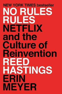 No Rules Rules - Reed Hastings, Erin Meyer