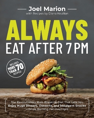 Always Eat After 7 PM - Joel Marion, Diana Keuilian