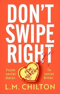 Don't Swipe Right - L.M. Chilton