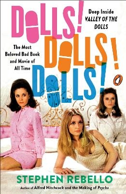 Dolls! Dolls! Dolls! - Stephen Rebello