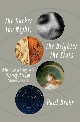 The Darker the Night, the Brighter the Stars - Paul Broks