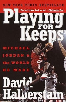 Playing for Keeps - David Halberstam