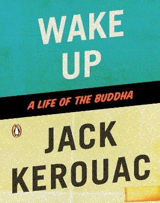 Wake Up - Jack Kerouac