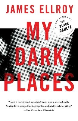 My Dark Places - James Ellroy