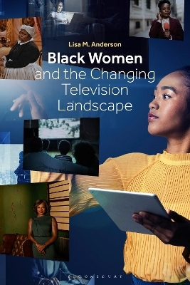 Black Women and the Changing Television Landscape - Dr. Lisa M. Anderson